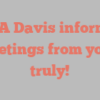 S A Davis informs Greetings from yours truly!