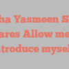 Saleha Yasmeen Syeda shares Allow me to introduce myself!