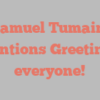 Samuel  Tumaini mentions Greetings everyone!