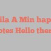 Sheila A Min happily notes Hello there!
