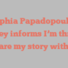 Sophia Papadopoulou Forsley informs I’m thrilled to share my story with you!