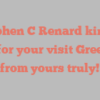 Stephen C Renard kindly asks for your visit Greetings from yours truly!