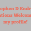 Stephen D Endres mentions Welcome to my profile!