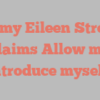 Tammy Eileen Streeter exclaims Allow me to introduce myself!