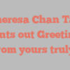 Theresa Chan Tay points out Greetings from yours truly!