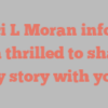 Traci L Moran informs I’m thrilled to share my story with you!