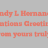 Wendy L Hernandez mentions Greetings from yours truly!