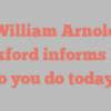William Arnold Lankford informs How do you do today?