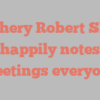 Zachery Robert Shay happily notes Greetings everyone!