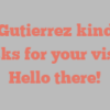 A  Gutierrez kindly asks for your visit Hello there!