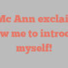 A Mc Ann exclaims Allow me to introduce myself!