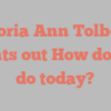 Gloria Ann Tolbert points out How do you do today?